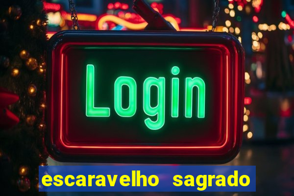 escaravelho sagrado e perigoso